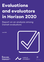 Evaluations and evaluators in Horizon 2020 - Report on an analysis among Danish evaluators